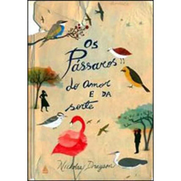 Capa do livro Os Pássaros do Amor e da Sorte, de Nicholas Drayson