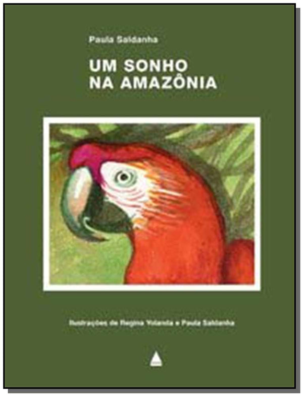 Capa do livro Um Sonho na Amazonia, de Paula Ana Saldanha