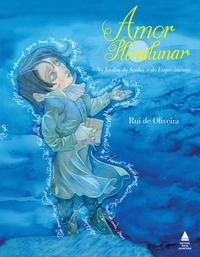 Capa do livro Amor Plenilunar, o, de Rui Oliveira Goncalves de