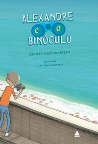 Capa do livro Alexandre e o Binoculo, de Cecilia Vasconcellos