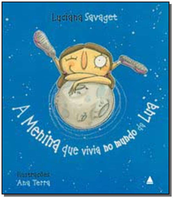 Capa do livro Menina que Vivia no Mundo da Lua, a, de Luciana Savaget