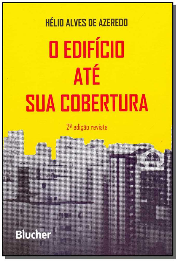 Capa do livro O Edifício Até Sua Cobertura, de Helio Alves de Azeredo
