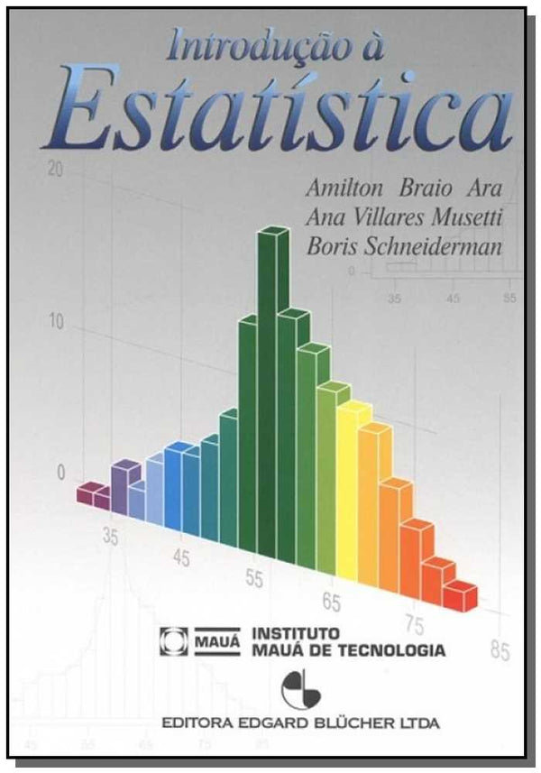 Capa do livro Introdução à Estatística, de Amilton Braio , Musetti, Ana Villares , Schne Ara