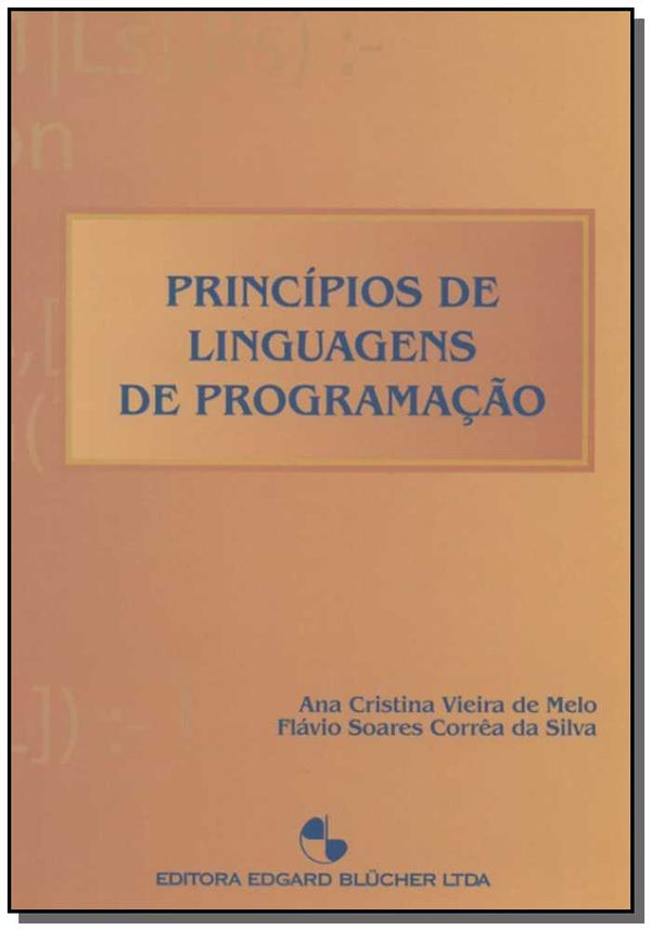 Capa do livro Princípios de Linguagens de Programação, de Ana Cristina Vieira de , Silva, Flavio Soare Melo
