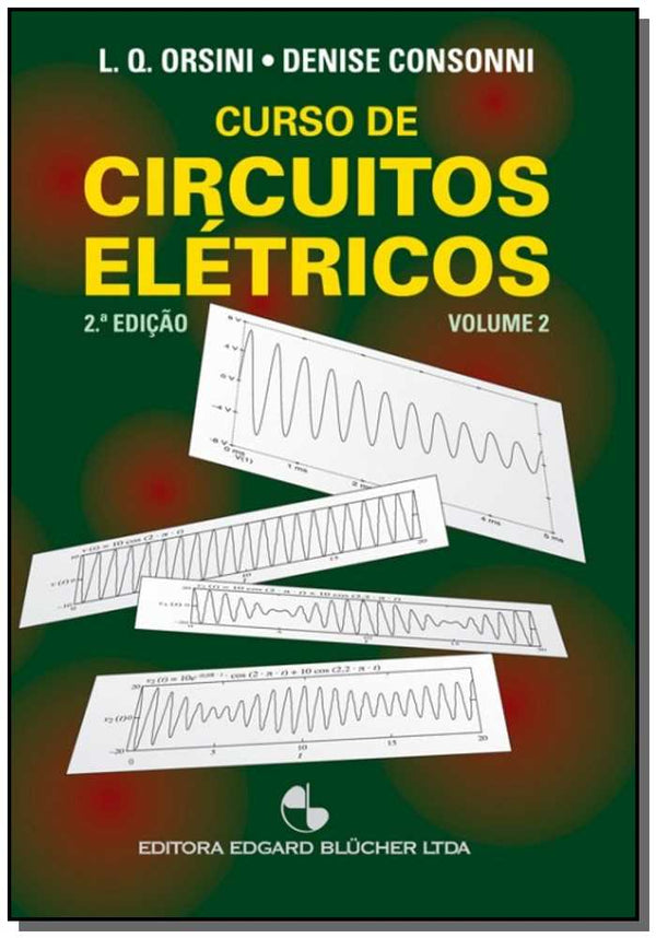 Capa do livro Curso de Circuitos Elétricos, de Luiz de Queiroz , Consonni, Denise Orsini