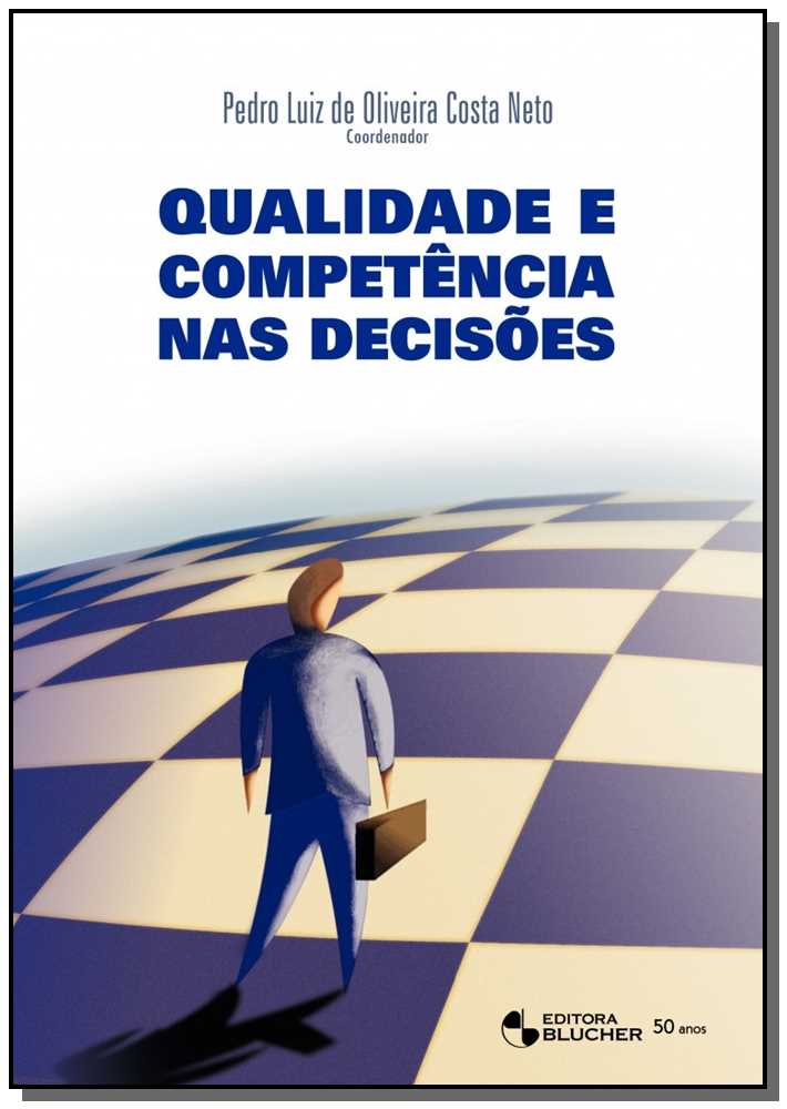 Qualidade e Competência nas Decisões