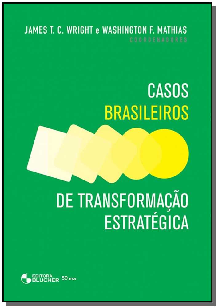 Casos Brasileiros de Transformação Estratégica