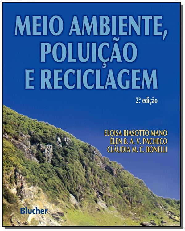 Capa do livro Meio Ambiente, Poluição e Reciclagem, de Eloisa Biasotto , Pacheco, Elen B. A. V. , B Mano
