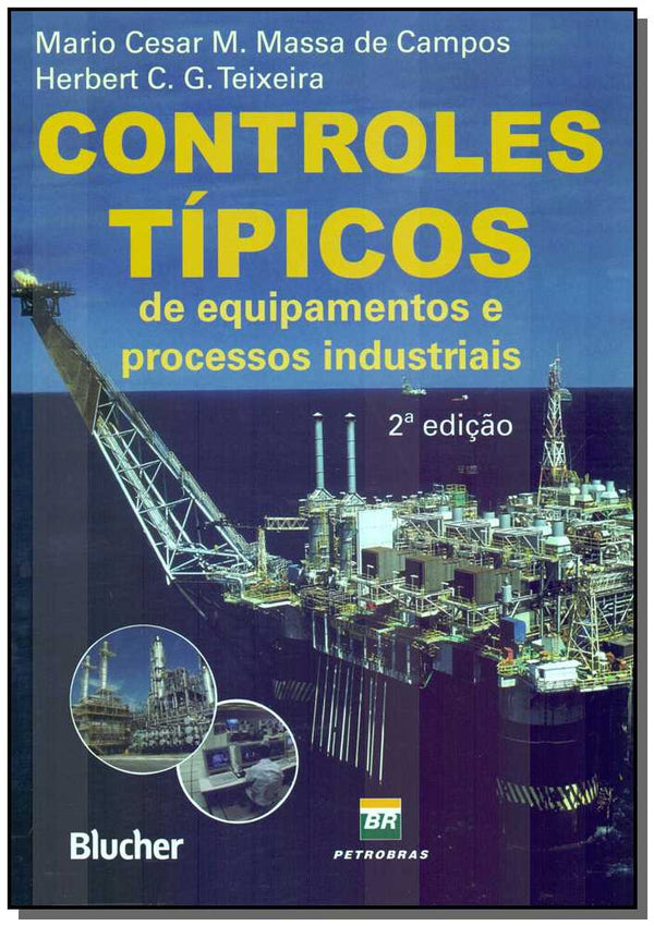 Capa do livro Controles Típicos de Equipamentos e Processos Industriais, de Mario Campos, Herbert Teixeira