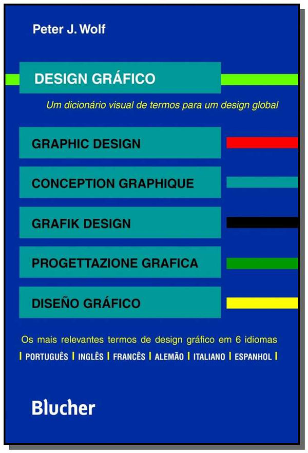Capa do livro Design Gráfico, de Peter J. Wolf