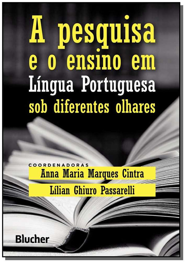 Capa do livro A Pesquisa e o Ensino em Língua Portuguesa sob Diferentes Olhares, de Anna Maria Marques (Coordenador), Passarel Cintra