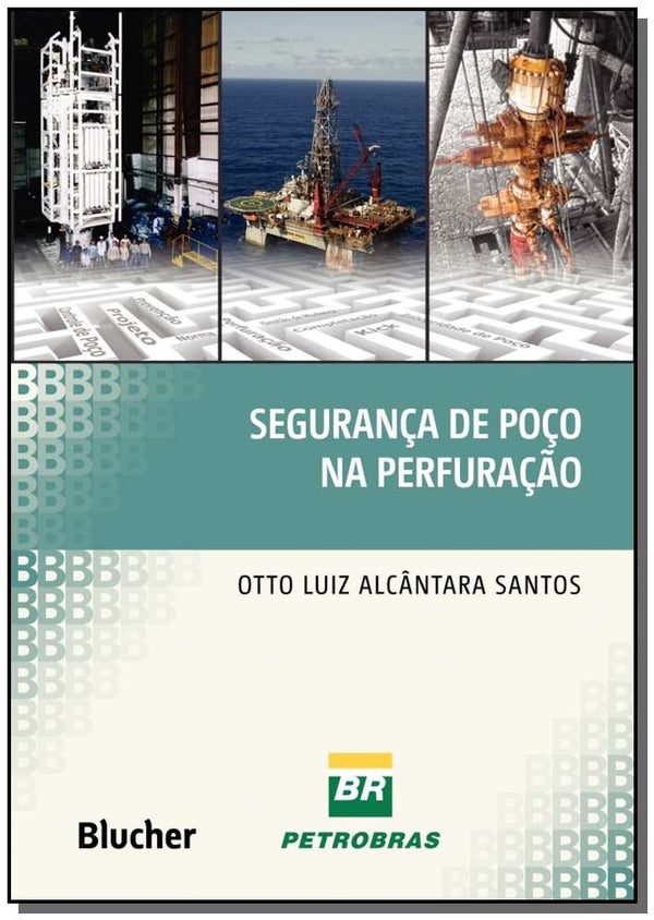 Capa do livro Segurança de Poço na Perfuração, de Otto Luiz Alcantara Santos