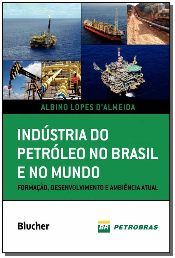 Capa do livro Indústria do Petróleo no Brasil e no Mundo, de Albino Lopes d Almeida