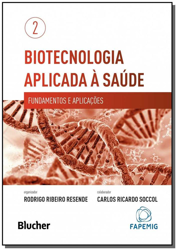 Capa do livro Biotecnologia Aplicada à Saúde, de Rodrigo Ribeiro (Organizador), Soccol, Ca Resende