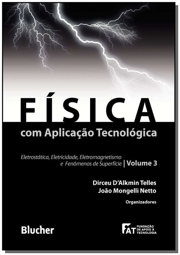 Capa do livro Física com Aplicação Tecnológica, de Dirceu d Alkmin (Organizador), Mongelli Ne Telles
