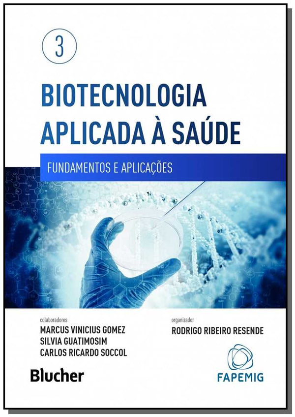 Capa do livro Biotecnologia Aplicada à Saúde, de Rodrigo Ribeiro (Organizador), Gomez, Mar Resende