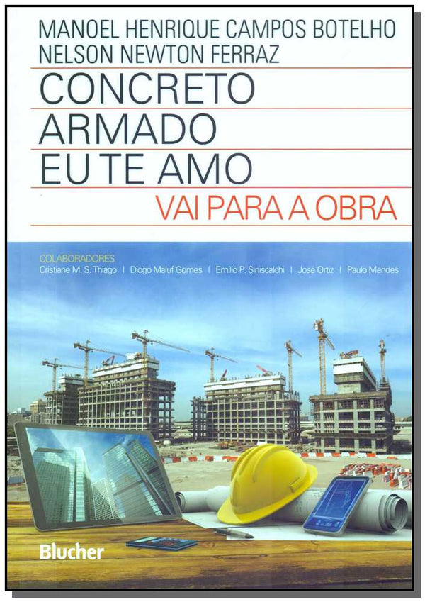 Capa do livro Concreto Armado - Eu Te Amo - Vai para a Obra, de Manoel Botelho, Nelson Ferraz