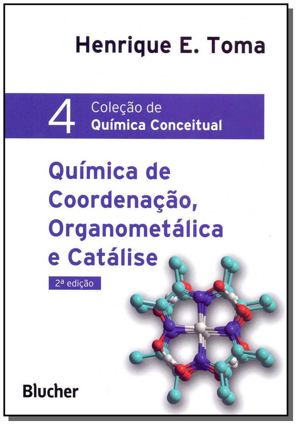 Capa do livro Química de Coordenação, Organometálica e Catálise, de Henrique E. Toma