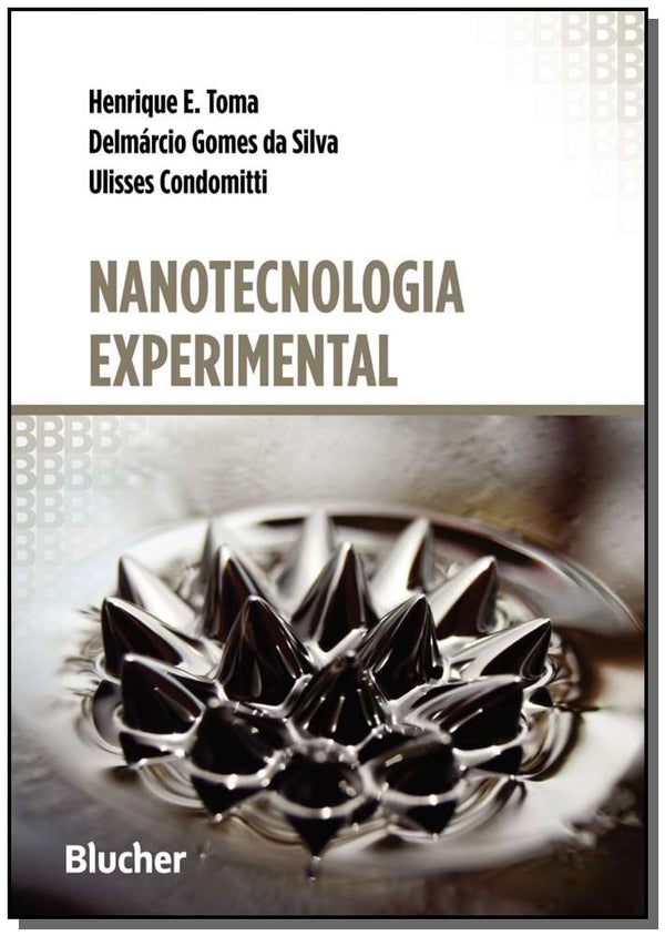 Capa do livro Nanotecnologia Experimental, de Henrique E. , Silva, Delmarcio Gomes da , Co Toma
