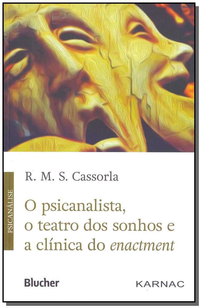 O Psicanalista, o Teatro dos Sonhos e a Clínica do Enactment