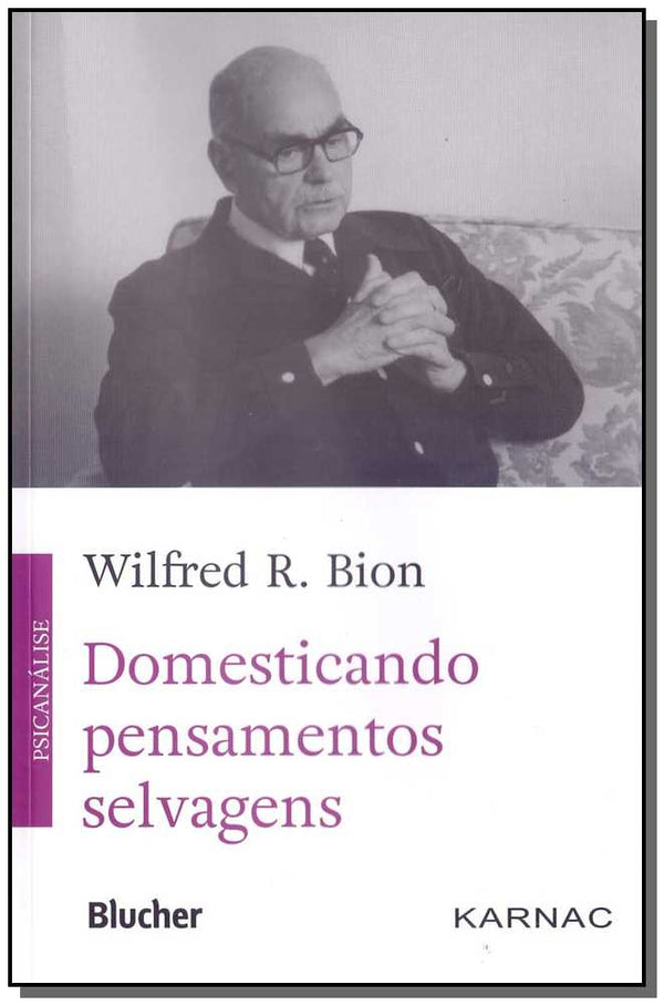 Capa do livro Domesticando Pensamentos Selvagens, de Wilfred R. Bion