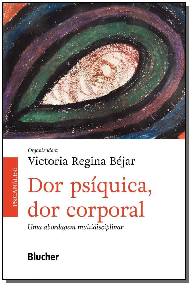 Dor Psíquica, Dor Corporal
