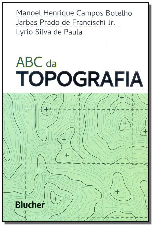 Capa do livro Abc da Topografia, de Botelho; Francischi Jr.; Paula