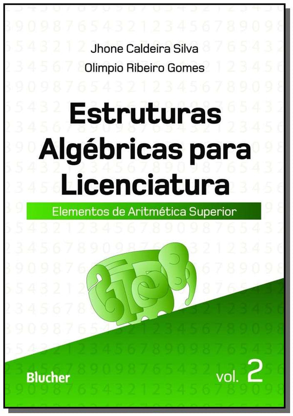 Capa do livro Estruturas Algébricas para Licenciatura, de Jhone Caldeira , Gomes, Olimpio Ribeiro Silva