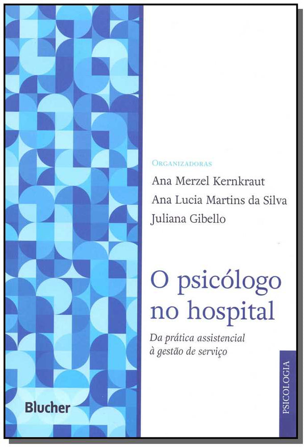 Capa do livro O Psicólogo no Hospital, de Kernkraut; Silva; Gibello (org.)