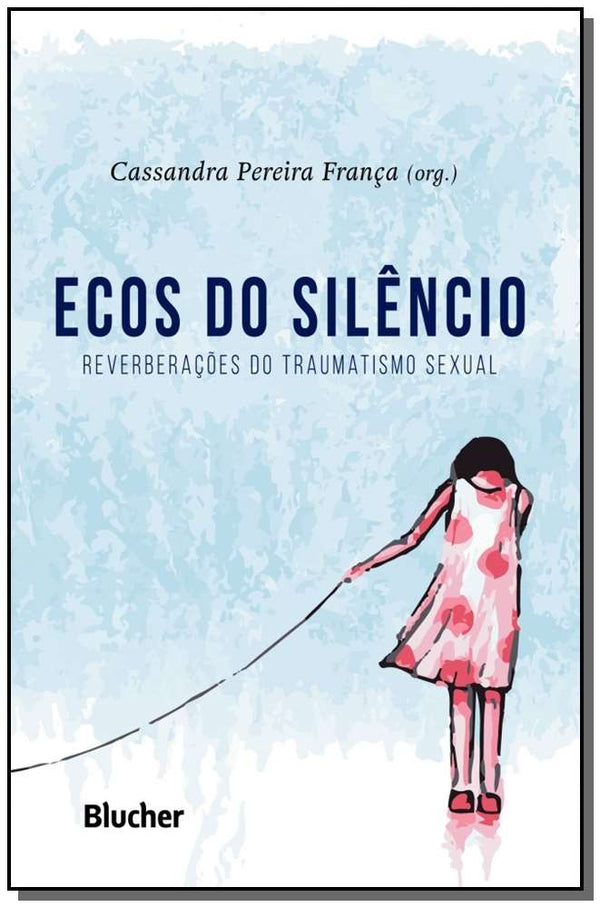 Capa do livro Ecos do Silêncio, de Cassandra Pereira (Organizador) Franca