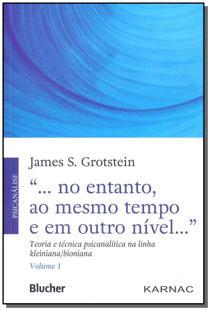 "... no Entanto, ao Mesmo Tempo e em Outro Nível..."