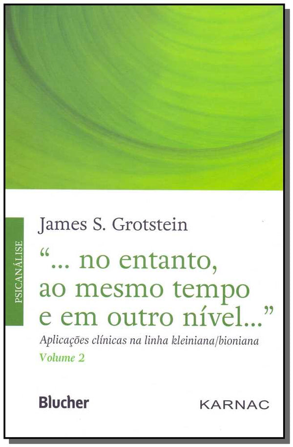 Capa do livro "... no Entanto, ao Mesmo Tempo e em Outro Nível...", de James S. Grotstein