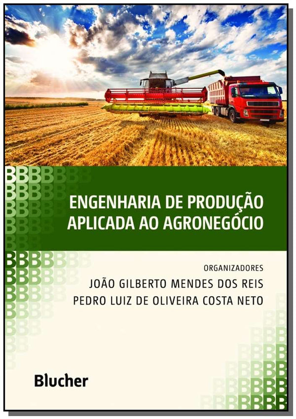 Capa do livro Engenharia de Produção Aplicada ao Agronegócio, de Joao Gilberto Mendes dos (Organizador), Cost Reis