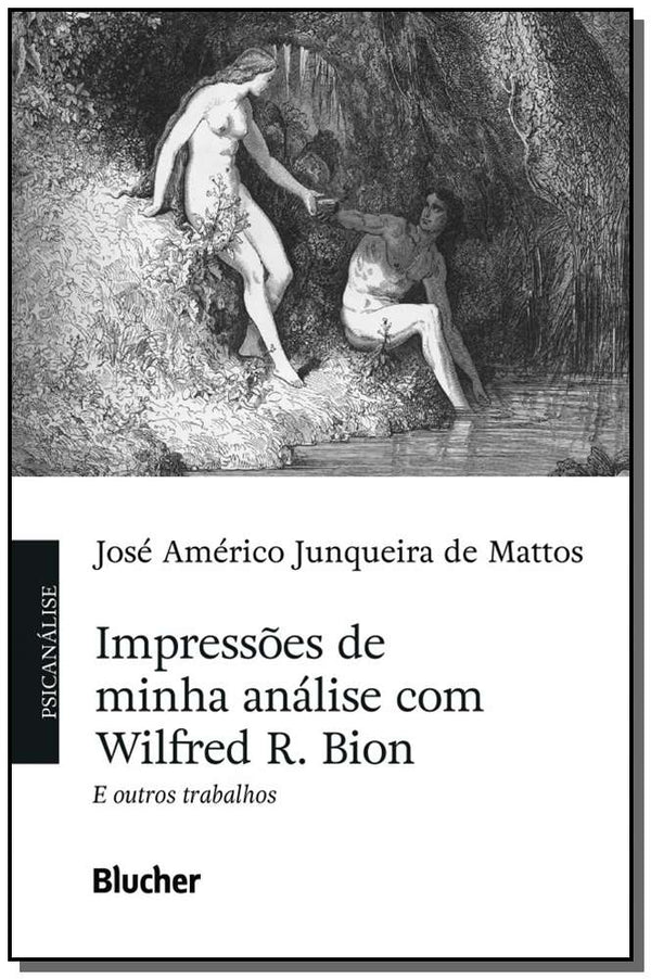 Capa do livro Impressões de Minha Análise com Wilfred R. Bion e Outros Trabalhos, de Jose Americo Junqueira de Mattos
