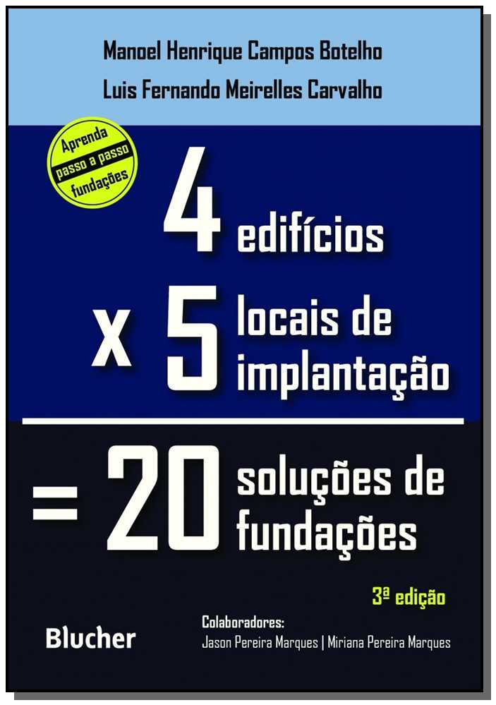 Quatro Edifícios, Cinco Locais de Implantação, Vinte Soluções de Fundações