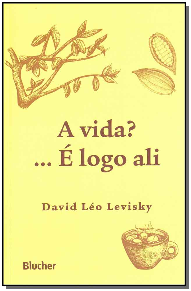 A Vida?... É Logo Ali