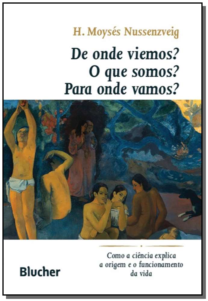 De Onde Viemos? o que Somos? para Onde Vamos?