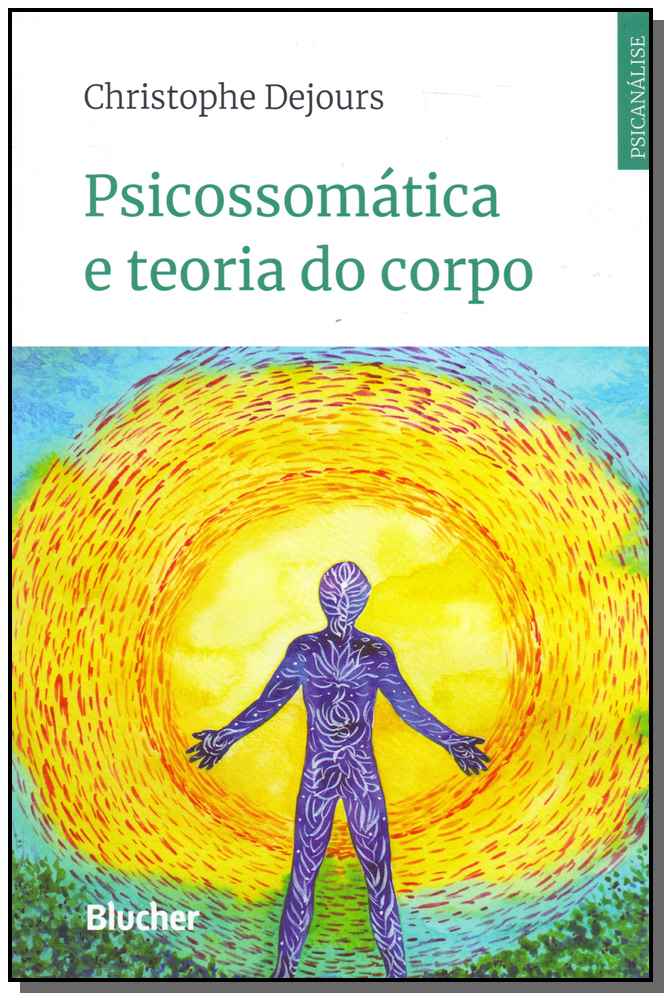Psicossomática e Teoria do Corpo