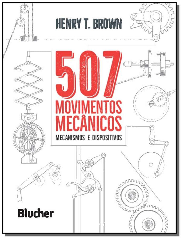 Capa do livro 507 Movimentos Mecânicos, de Henry T. Brown