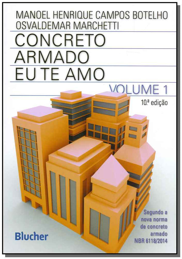 Capa do livro Concreto Armado Eu Te Amo, de Manoel Botelho, Osvaldemar Marchetti