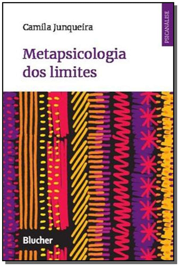 Capa do livro Metapsicologia dos Limites, de Camila Junqueira