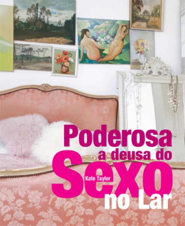 Capa do livro Poderosa : A Deusa do Sexo no Lar, de Kate Taylor