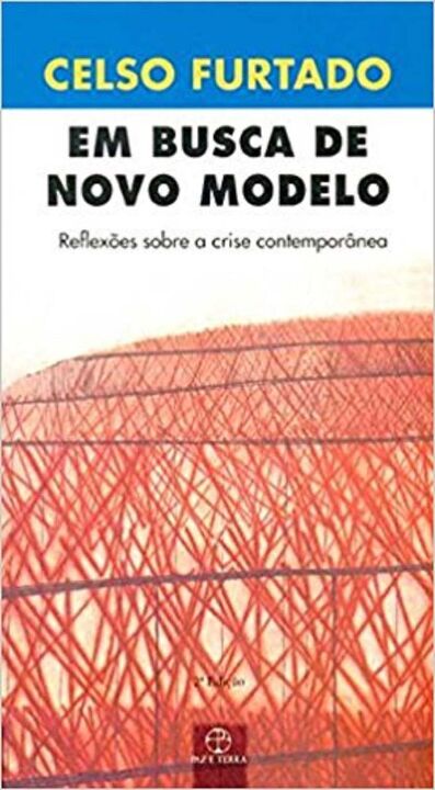 Capa do livro Em Busca de Novo Modelo: Reflexões sobre a Crise Contemporânea, de Celso Furtado