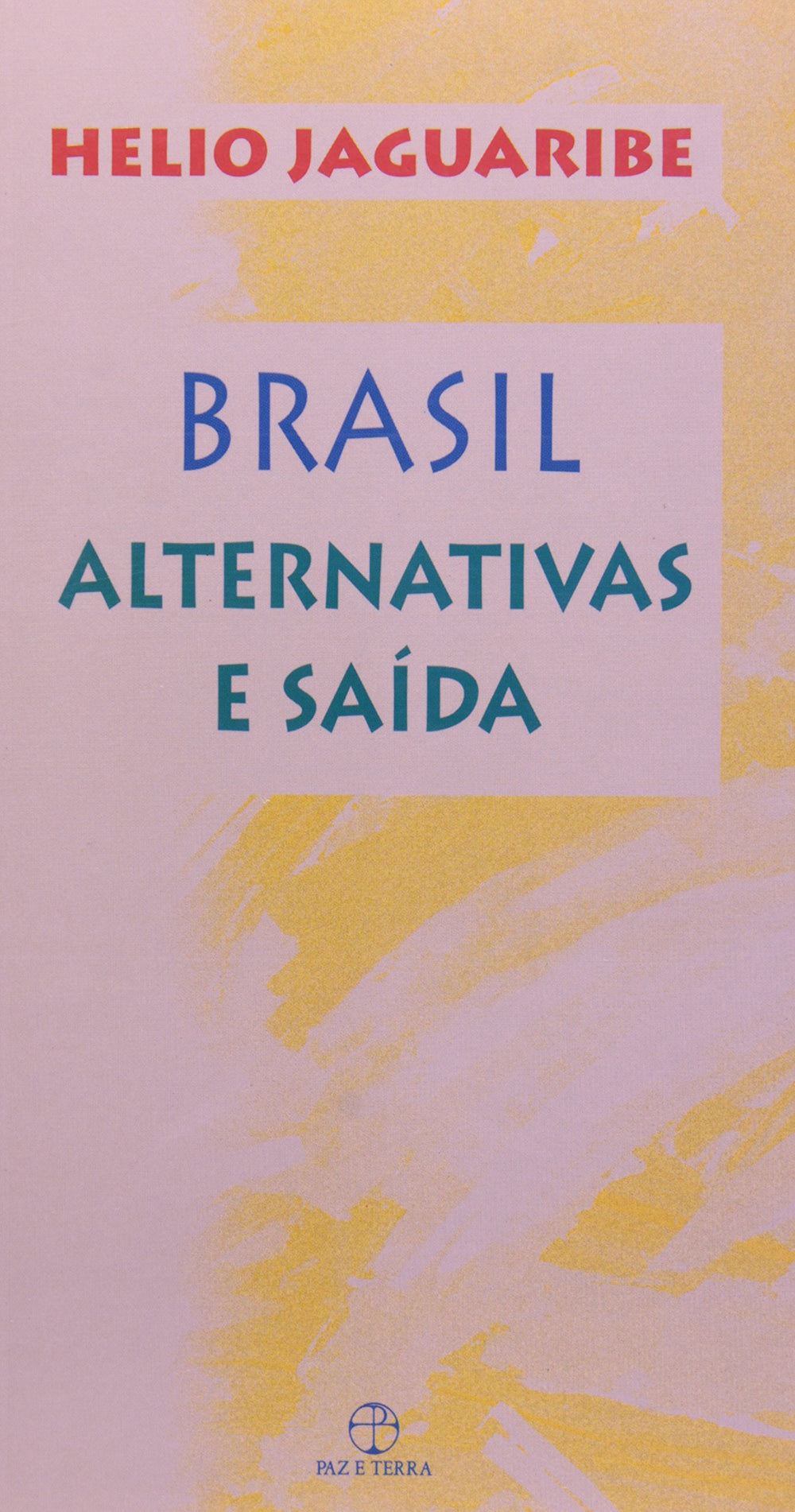 Brasil: Alternativas e Saídas