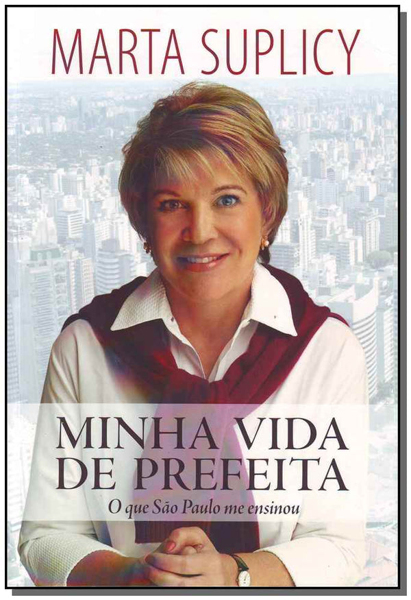 Capa do livro Minha Vida de Prefeita, de Marta Suplicy