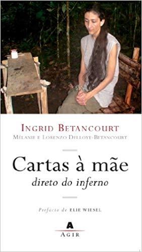 Capa do livro Cartas a Mae - (Agir), de Ingrid Betancourt