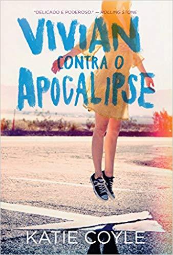 Capa do livro Vivian Contra o Apocalipse, de Katie Coyle