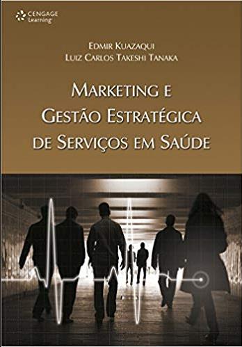 Marketing e Gestão Estratégia de Serviços em Saúde