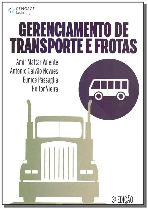 Capa do livro Gerenciamento de Transportes e Frotas - 03ed/16, de Valente; Novaes; Passaglia e Vieira