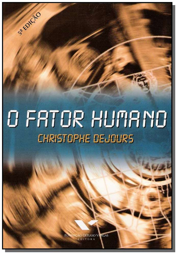 Capa do livro Fator Humano, o, de Christophe Dejours